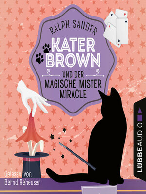 cover image of Kater Brown und der Magische Mister Miracle--Ein Kater Brown-Krimi, Teil 7